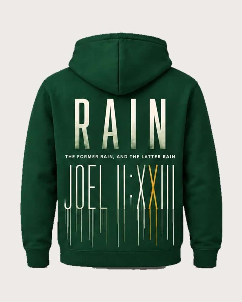 A mockup of the RAIN hooded jumper in forest green, from the back: RAIN in tall cream letters, the words “The former rain, and the latter rain”, and Joel 2:23 in Roman numerals running down like rain.